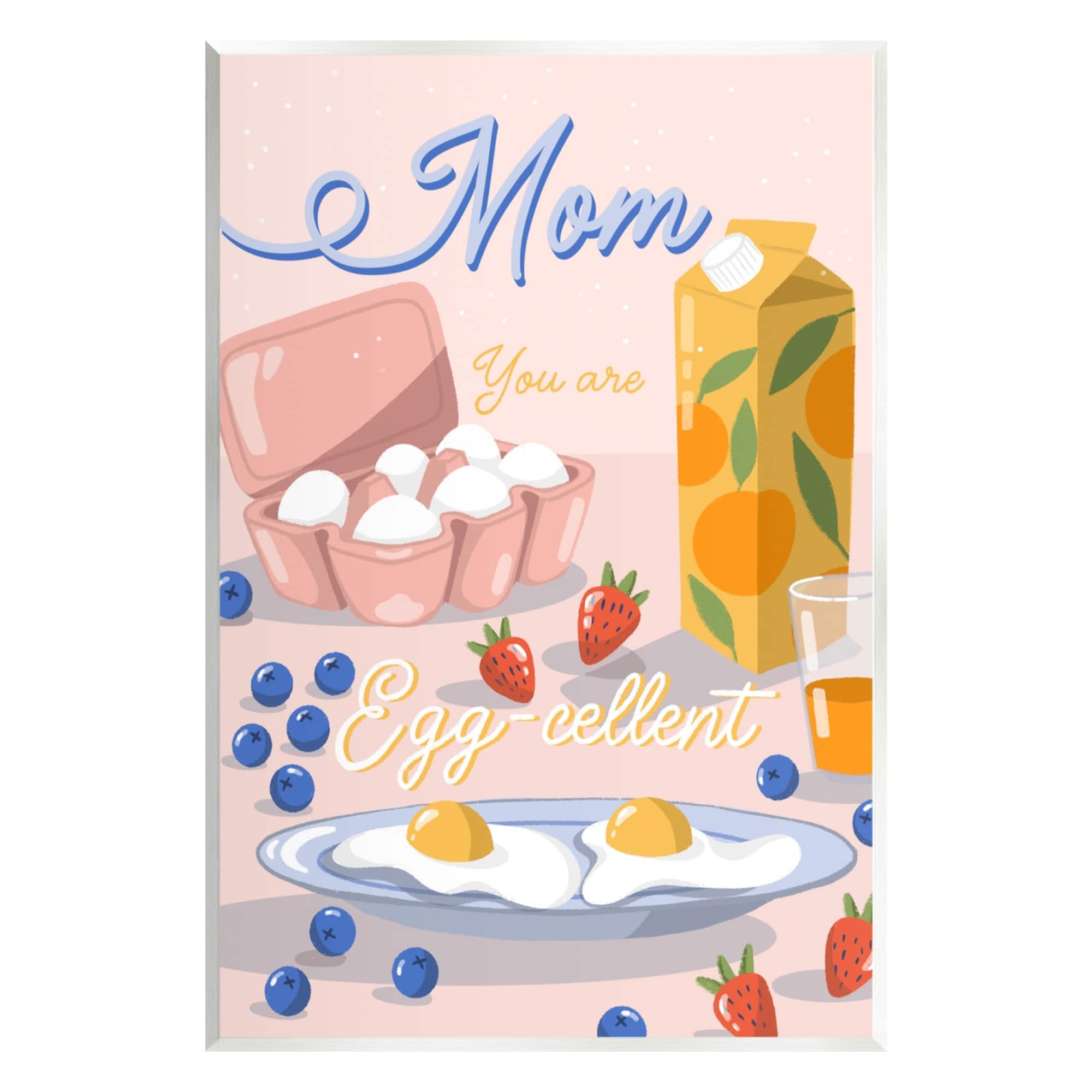 Stupell Industries Mom You Are Egg-cellent Phrase Wall Plaque Art